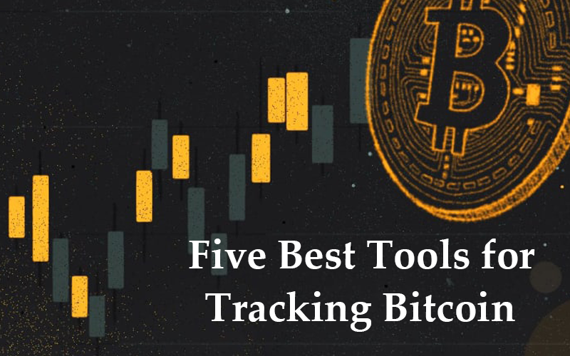 Five Best Tools for Tracking Bitcoin