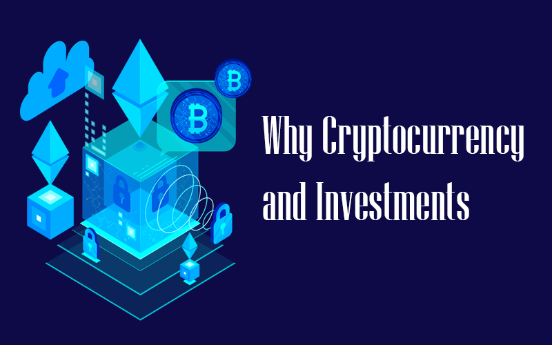 Why Cryptocurrency and Investments
