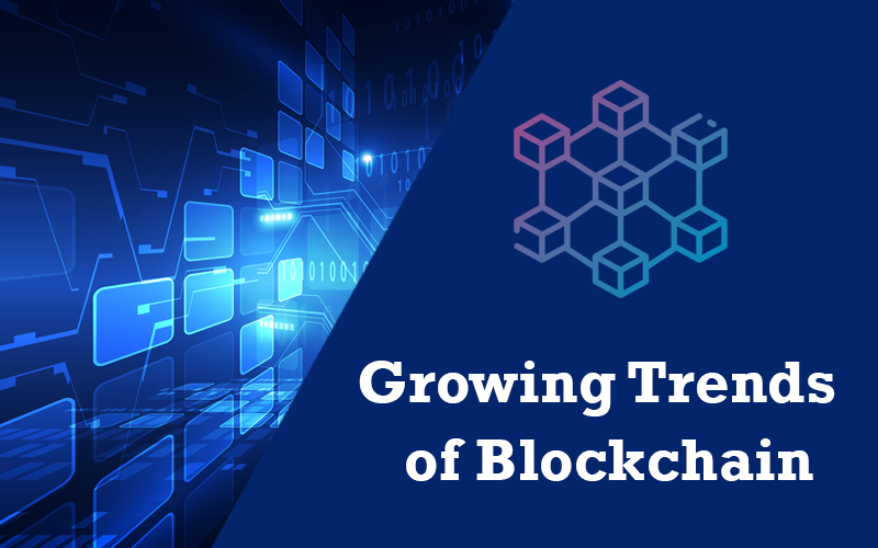Growing Trends of Blockchain
