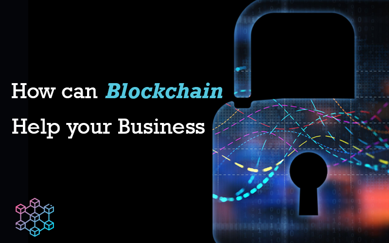 How can Blockchain help your business