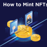 How to Mint NFTs