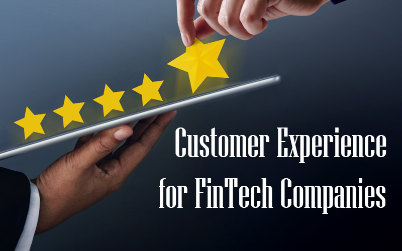 Customer Experience for FinTech Companies