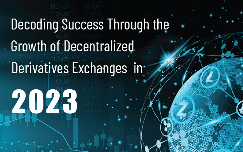 Decoding Success Through the Growth of Decentralized Derivative Exchanges in 2023