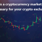 Crypto Market Maker Necessary for Your Crypto Exchange