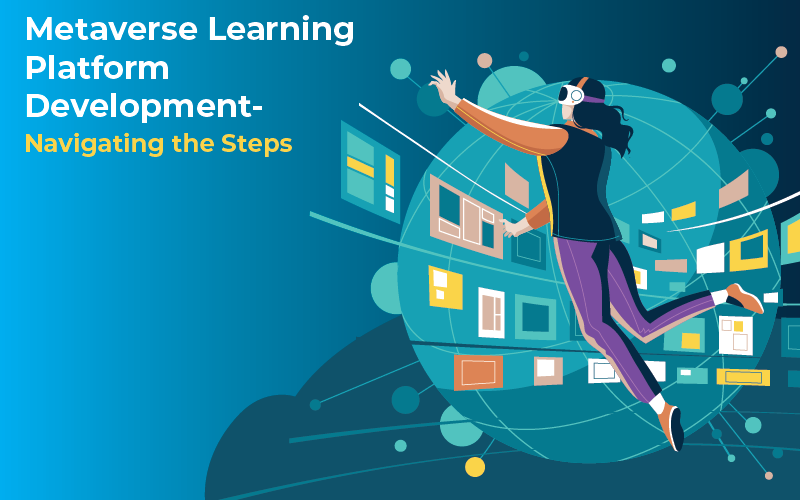 Metaverse Learning Platform Development-Navigating the Steps
