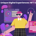 Creating Unique Digital Experiences: NFT Use Cases