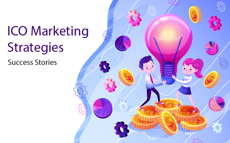 ICO Marketing Strategies: Success Stories